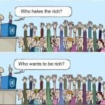 Who hates the rich? Who wants to be rich? 25 f100d25f2ed2102bdbcadbd97160fd05a46d436a95bcc97b2942a3d1117806b3 1 01