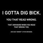 dig bick