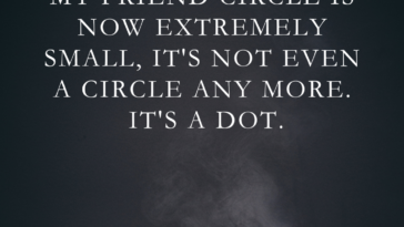 MY FRIEND CIRCLE IS NOW EXTREMELY SMALL ITS NOT EVEN A CIRCLE ANY MORE. I 20240222 194413 0000